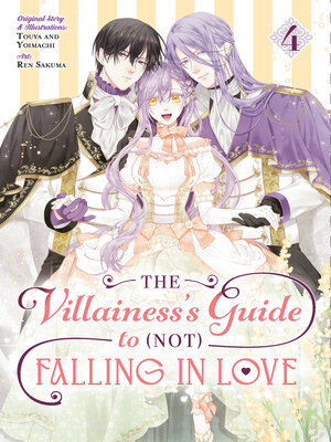 cover image of The Villainess's Guide to (Not) Falling in Love, Volume 4